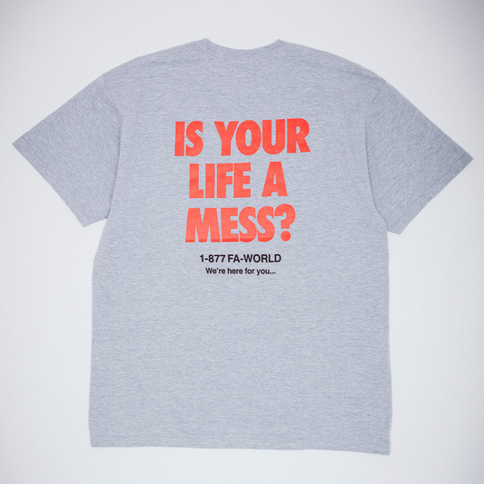 FA Is Your Life A Mess T-Shirt